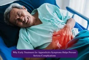 appendicitis symptoms, appendicitis treatment, abdominal pain, emergency care, appendix infection, digestive health, appendicitis surgery, medical emergency, health awareness, complication prevention