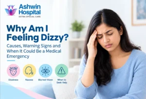 Why Am I Feeling Dizzy? Causes, Warning Signs and When It Could Be a Medical Emergency